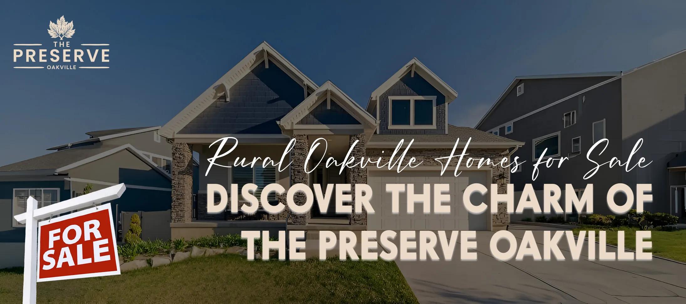 Rural Oakville Homes for Sale - Preserve Oakville